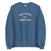 Healthcare is a Human Right Crewneck - Dark Colors
